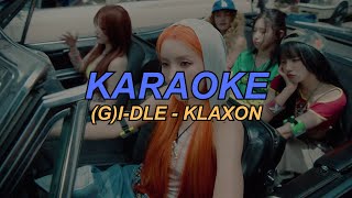 Karaoke MV GIDLE 여자아이들  Klaxon 클락션 Karaoke  Easy Lyrics [upl. by Yanrahs]