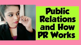 WHAT IS PUBLIC RELATIONS HOW PR MANAGER WORKS TYPES OF PR  PRIYANKA RANA [upl. by Demeyer278]