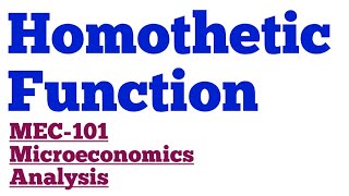 Homothetic Function And Homogeneous Function MEC101 Microeconomics Analysis IGNOU MA ECONOMICS [upl. by Lori]