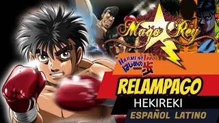 Relampago  MAGO REY  Hekireki Español Latino Hajime No Ippo [upl. by Roderigo]