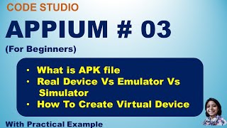 Appium Tutorial 03  APK file  Real Device vs Emulator vs Simulator  How To Create Virtual Device [upl. by Armillda]