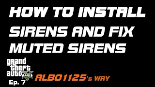 HOW TO INSTALL SIRENS amp FIX MUTED SIRENS for REAL POLICE SIRENS in GTA5  Modding GTA5 Albos Way 7 [upl. by Gruber]