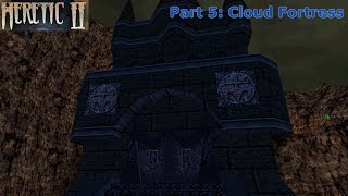 Heretic II Action Difficulty Walkthrough Part 5 Cloud Fortress [upl. by Alarick]