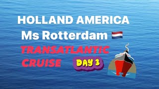 Sea Day 14 day Transatlantic Repositioning cruise SOLO CRUISING Holland America Ms Rotterdam [upl. by Island988]