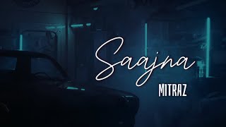 Saajna  MITRAZ ♥️ edit mitraz lyricsexplore [upl. by Ruscio]