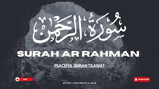 Surah Rahman Full  Surah Ar Rahman  سورة الرحمن Peaceful Recitation By Omar Hisham Al Arabi [upl. by Attenev]