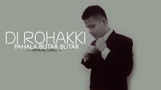 Pahala Butarbutar  Di Rohakki Lirik Lagu Batak  Lagu Batak Terpopuler amp Terbaru 2018 [upl. by Bronson]