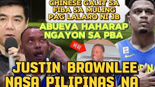 JUSTIN BROWNLEE NASA BANSA NA CHINESE GALIT SA FIBA ABUEVA HAHARAP KAY KUME SUSPENSION NAKA HANDA NA [upl. by Tamer]