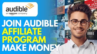 How to Join Amazon Audible Affiliate Program 2024 Sign Up Tutorial [upl. by Hamrnand]