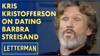 Kris Kristofferson On Dating Barbra Streisand  David Letterman [upl. by Utimer585]