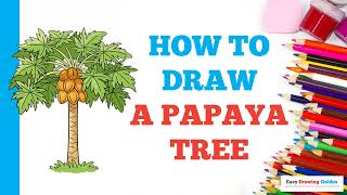 How to Draw a Papaya Tree Easy Step by Step Drawing Tutorial for Beginners [upl. by Nylacaj269]