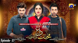 Mohabbat Dagh Ki Soorat  Ep 37  Eng Sub  Digitally Presented by Giggly Ke Twenty4  13th Jan 22 [upl. by Yanej540]