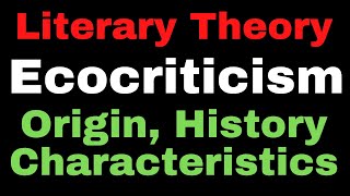 Ecocriticism in Literature  Ecocriticism Theory  History and Characteristics of Ecocriticism [upl. by Silberman]