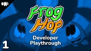 Frog Hop Developer Playthrough Ep 1 [upl. by Nek]