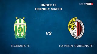 U15 Friendly  Floriana FC vs Hamrun Spartans FC [upl. by Ranit820]