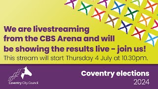 Coventry Election 2024  live from the CBS Arena [upl. by Akisey]