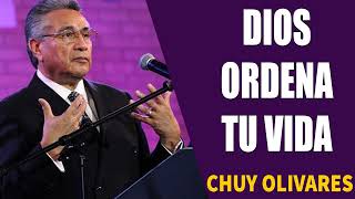 Chuy Olivares 2024 Predicas  Dios Ordena Tu Vida [upl. by Ahsikan]