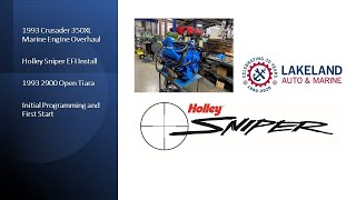 Holley Sniper EFI Programming and First Start Crusader 350 XL Marine Engine [upl. by Bj]