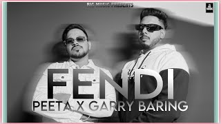 FENDI Official Video Peeta x Garry Baring  New Punjabi Songs 2024 [upl. by Aeneas]