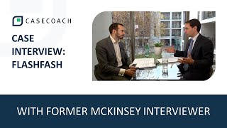 CASE INTERVIEW WITH FORMER MCKINSEY INTERVIEWER FLASHFASH [upl. by Quintin]