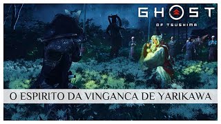 O Espírito da Vingança de Yarikawa  Ghost Of Tsushima [upl. by Skye952]