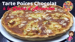 ♡ TARTE AUX POIRES GANACHE CHOCOLAT ET CREME DAMANDES ♡ Pâtissez avec MaRy ♡ [upl. by Kirstin650]