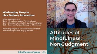 Attitudes of Mindfulness  Non Judgment  October 23rd 2024 [upl. by Isacco]