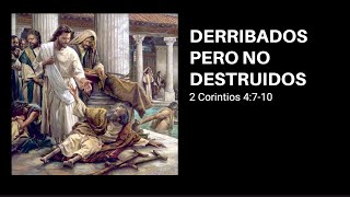 1 Derribados Pero No Destruidos 03 28 20 [upl. by Petersen309]