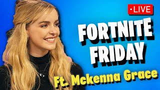 🔴 Fortnite Friday LIVE w Mckenna Grace from Young Sheldon amp Ghostbusters [upl. by Esikram]