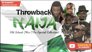 🇳🇬Best Throwback Naija 2000s Old School mix By Dj Zamani 👑 TimayaDuncanP square DbanjWizkid [upl. by Lliw]