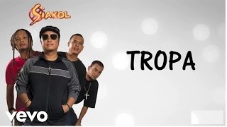 Siakol  Tropa Lyric Video [upl. by Yttocs873]