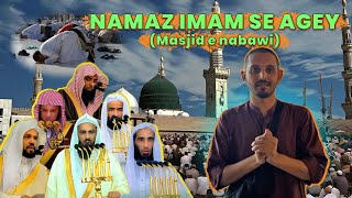 Namaz Imam Se Agah Masjid e Nabawi  Mansoor Qureshi MAANi [upl. by Oelc]