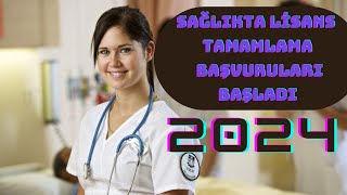 SAĞLIKTA LİSANS TAMAMLAMA BAŞVURULARI BAŞLADI 2024 sağlıkbakanlığı sağlıkçalışanları [upl. by Lindbom]