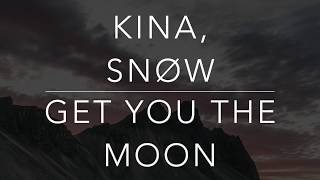 Kina Snøw  Get You The Moon LyricsTraduçãoLegendadoHQ [upl. by Ailuy931]