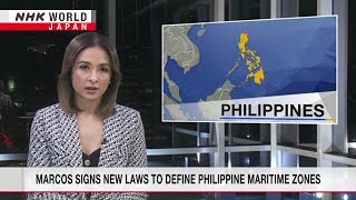 Marcos signs new laws to define Philippine maritime zonesーNHK WORLDJAPAN NEWS [upl. by Eanert673]