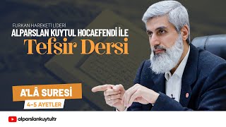 Ala Suresi 45 Ayet  Alparslan Kuytul Hocaefendi ile Tefsir Dersi [upl. by Nikos]