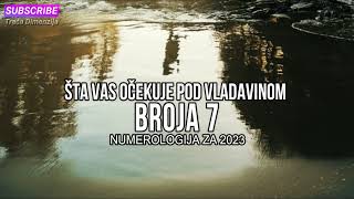 NUMEROLOGIJA ZA 2023 ŠTA VAS OČEKUJE POD VLADAVINOM BROJA 7 [upl. by Asereht]