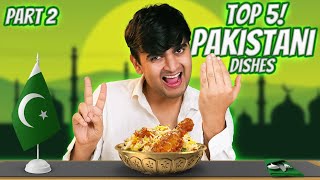 Trying Top 5 Pakistani Dishes  Part 2 [upl. by Namhcan]