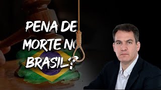 Pena de morte no Brasil [upl. by Egiedan]