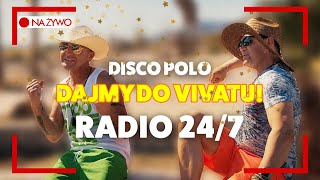 🔥 Disco Polo 2023  Radio 247 🔥 🔊  Wszystkie Hity Disco Polo Na Żywo 🔴 [upl. by Arima]