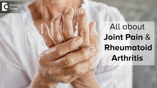 Multiple Joint Pain and Rheumatoid Arthritis  Causes amp Treatment Dr Vinay R  Doctors Circle [upl. by Ody630]