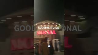 Goodbye Monal [upl. by Drake]