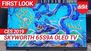 CES 2019 Skyworth 65S9A OLED TV First Look  Digitin [upl. by Ielak]