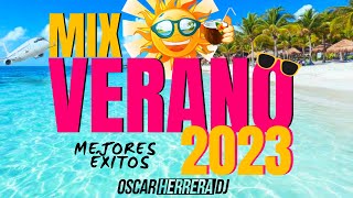 MIX VERANO 2023  LO MEJOR Y MÁS NUEVO  ÉXITOS REGGAETON  OSCAR HERRERA DJ [upl. by Gizela]