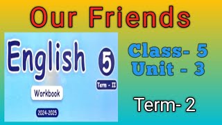 EE CLASS 5 OUR FRIENDS ENGLISH WORKBOOK ANSWERS TERM 2 [upl. by Burkley797]