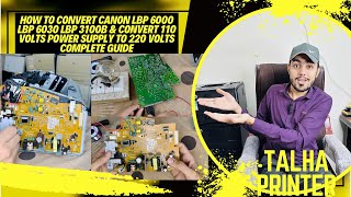 how to convert canon LBP6000 LBP6030 LBP3100B amp convert 110 volts power supply to 220Talhaprinter [upl. by Borreri]