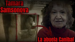 Tamara Samsonova  La Abuela Canibal [upl. by Ennaxor352]