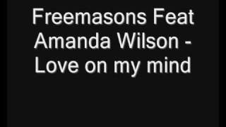 Freemasons Feat Amanda Wilson  Love on my mind [upl. by Atinna900]