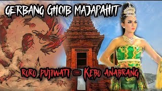 KISAH ADANYA PINTU  GERBANG GHOIB KERAJAAN MAJAPAHIT [upl. by Danya]