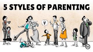 5 Parenting Styles and Their Effects on Life [upl. by Fishback568]